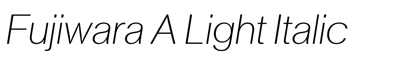Fujiwara A Light Italic